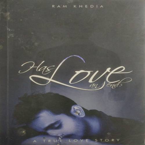 Has Love an End? by Ram Khedia