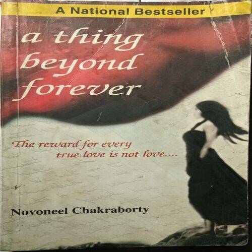 A Thing Beyond Forever ( Novoneel Chakraborty )