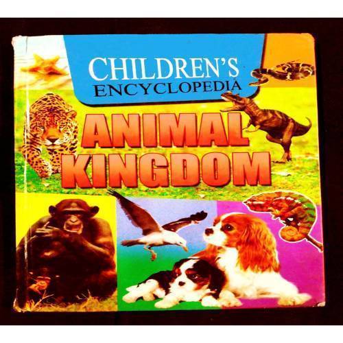 Children's Encyclopedia - Animal Kingdom .