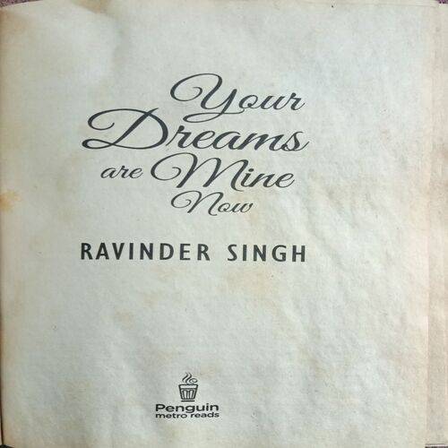 Your Dreams Are Mine Now ( Ravinder Singh )