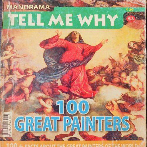 Tell Me Why ( 100 Great Painters ). Edition :- ( Feb - 2011 , Vol. 05 , No. 05 ).