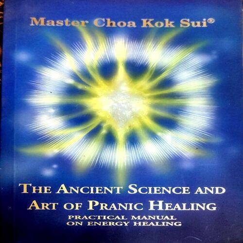 Ancient Science And Art Of Pranic Healing (No. Of Pages. 310)