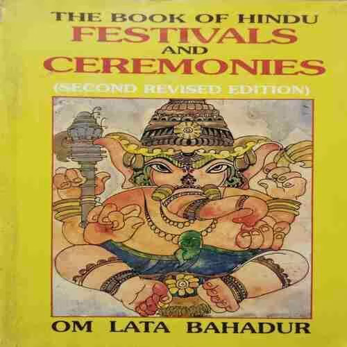 The Book Of Hindu Festivals And Cermonies ( Om Lata Bahadur )(Rs 150)