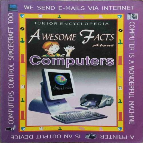 Awsome Facts About Computers (No. Of Pages - 124)