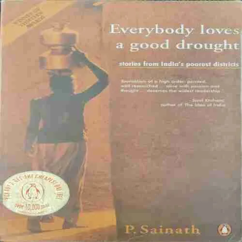 Everybody Loves A Good Drought ; P. Sainath (Rs.350)