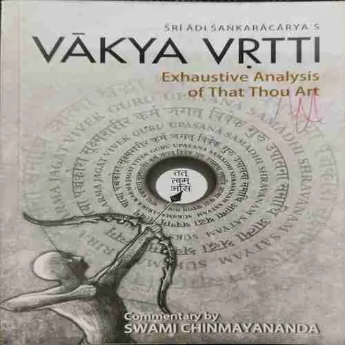 Vakya Vrtti ; Swami Chinmayanda (Rs.105)
