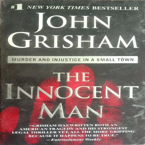 The Innocent Man (By John Grisham) (No. Of Pages - 435)
