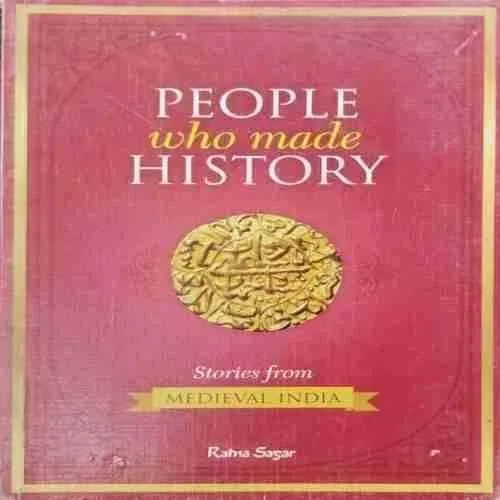 People Who Made History ; Ratna Sagar (Rs.149)