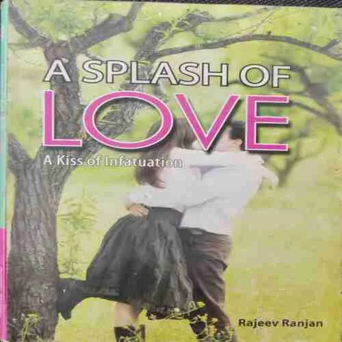 A Splash Of Love  ; Rajeev Ranjan (Rs.100)