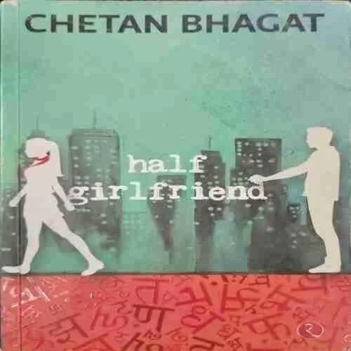 Half Girlfriend (Chetan Bhagat)(Rs176)