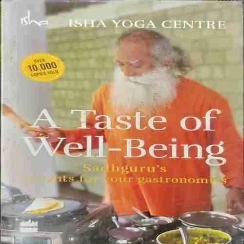 A Taste Of Well Being ; Isha Yoga Centre (Rs.299)