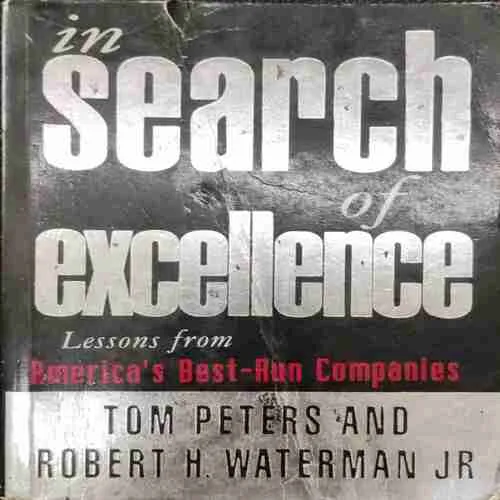 In Search Of Excellence ; Tom Peters And Robert H Waterman Jr (Rs.145)