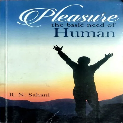 Pleasure The Basic Need Of Human (No. of pages 230)