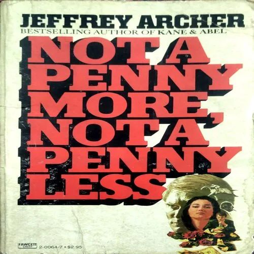 Not A Penny More Not A Penny Less (No. of pages 956)