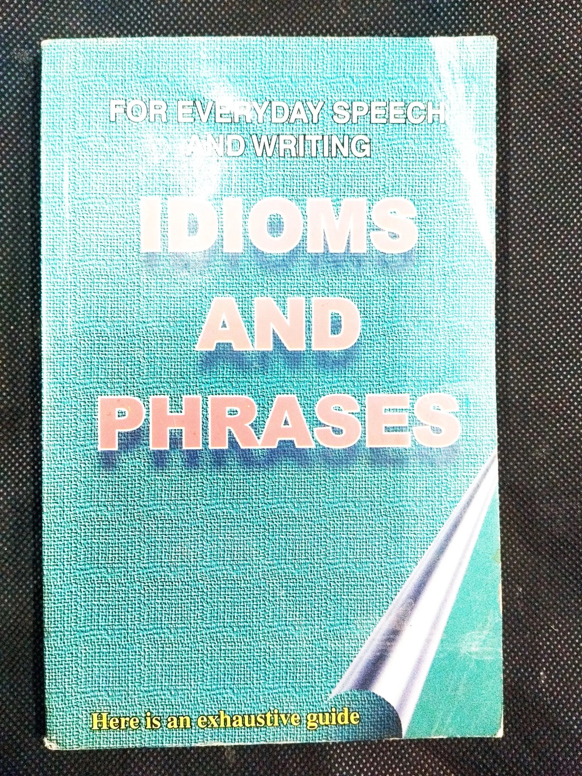 Idioms And Phrases .