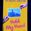 Hold My Hand ( Durjoy Datta ) .