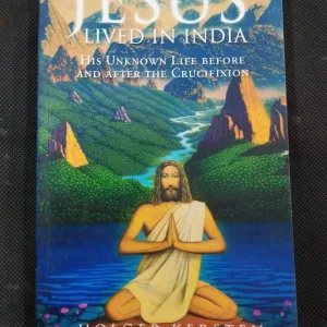 Jesus Lived In India ( Holger Kersten ) .