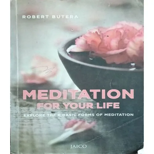 Meditation For Your Life ( Robert Butera ) ( Total Pages = 300 )