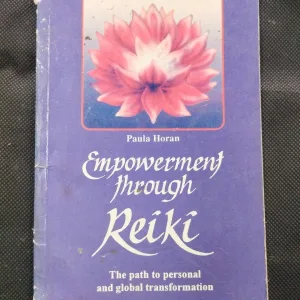 Empowerment Through Reiki ( Paula Horan ) .