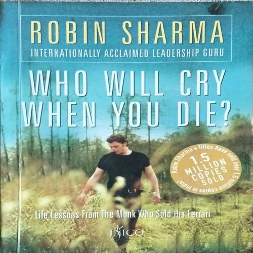 Who Will Cry When You Die ( Robin Sharma ) ( Total Pages = 236 )