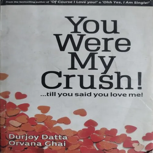You Were My Crush (No. of pages 224)