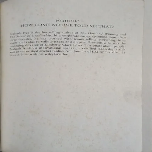 How come No One told me that? ( By Prakash Iyer )  ( No. of pages = 314 )
