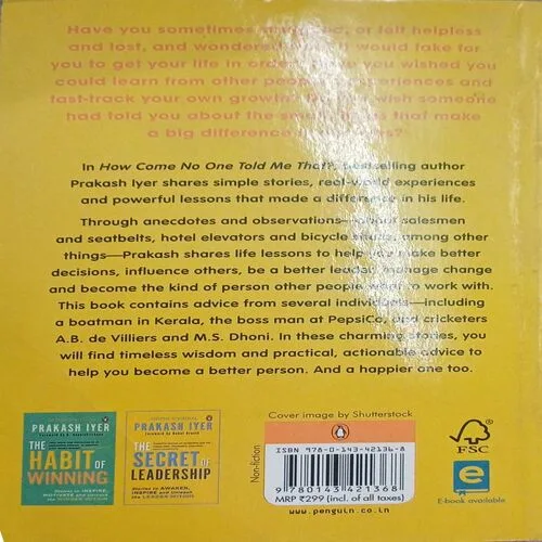 How come No One told me that? ( By Prakash Iyer )  ( No. of pages = 314 )