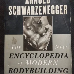 The New Encyclopedia Of Modern Bodybuilding ( Arnold Schwarzenegger ) .