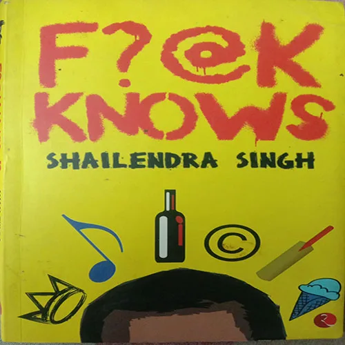 F?@k Knows (No. Of Pages = 236)
