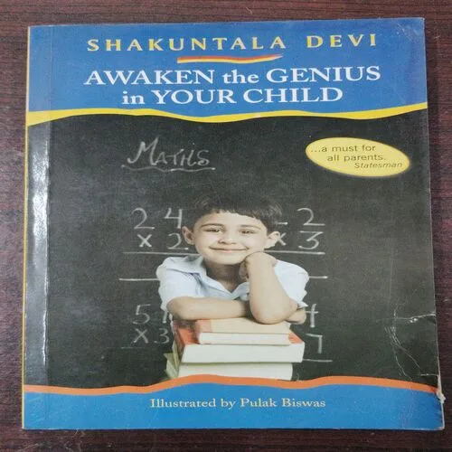 Awaken The Genius In Your Child ( Shakuntala Devi ) .