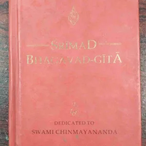 Srimad Bhagavad-Gita ( Dedicated To Swami Chinmayananda ) .