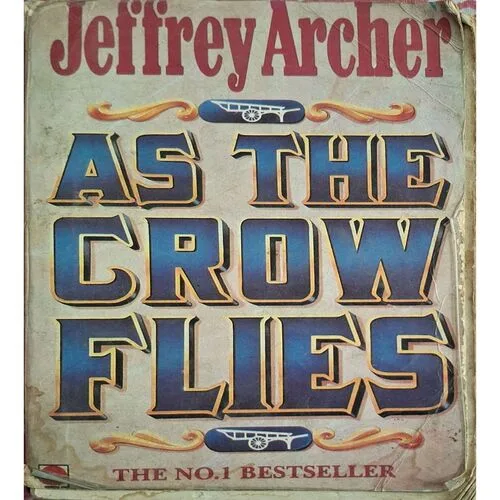As The Crow Flies ( By Jeffrey Archer )( Total Pages = 600 )
