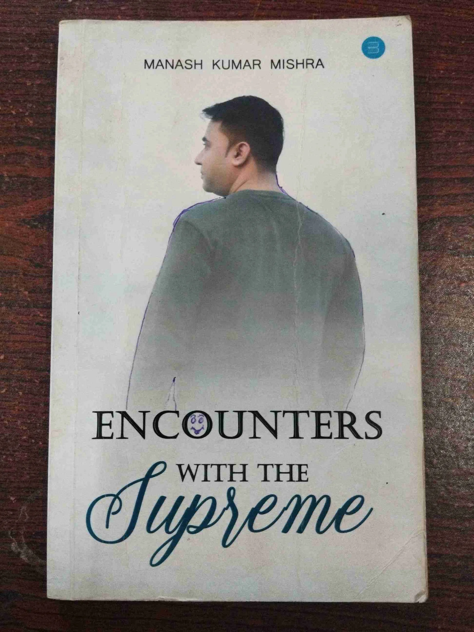 Encounters With The Supreme ( Manash Kumar Mishra ).
