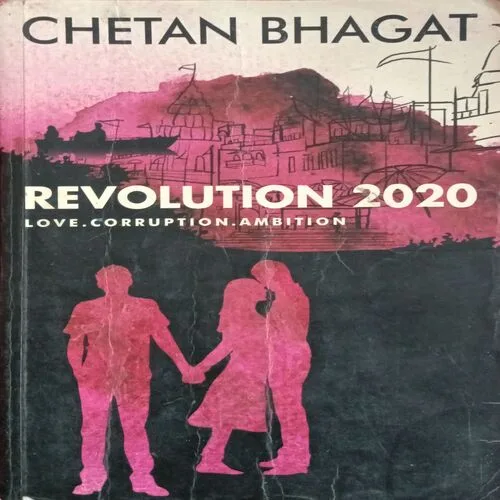 Revolution 2020 ( By Chetan Bhagat ) ( Total Pages = 296 )
