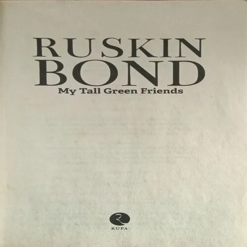 My Tall Green Friends ( By Ruskin Bond ) ( Total Pages = 104 )