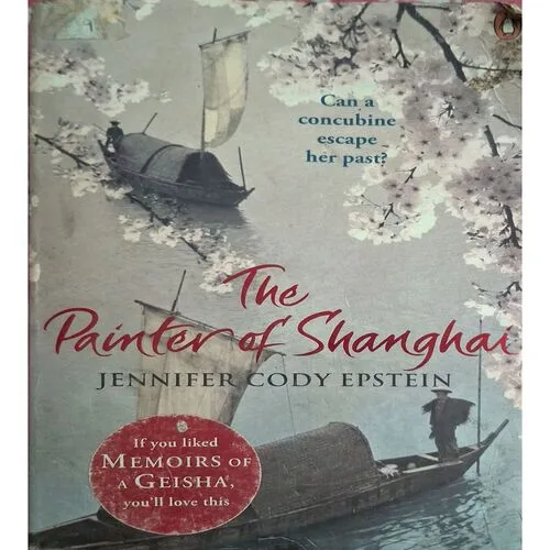 The Painter Of Shanghai ( By Jennifer Cody Epstien )( Total Pages = 486 )