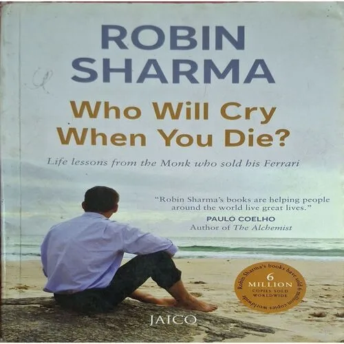 Who Will Cry When You Die ( By Robin Sharma )( Total Pages = 225 )