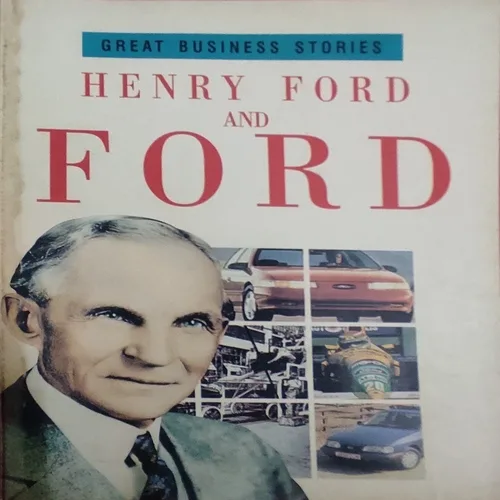 Henry Ford And Ford ( By Michael Pollard ) ( Total Pages =64 )