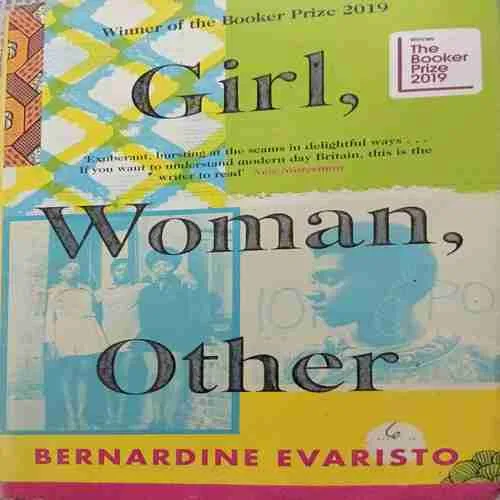 Girl Woman Other ( By: Bernardine Evaristo) (Total Pages:453)
