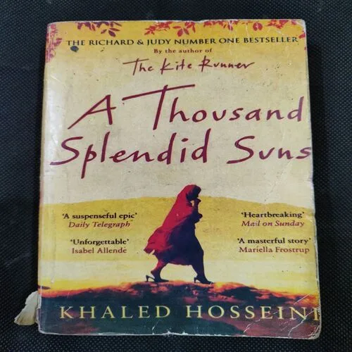 A Thousand Splendid Suns ( Khaled Hosseini ) .