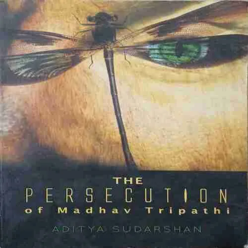The persecution of madhav tripathy