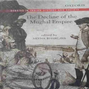 The decline of mughal empire