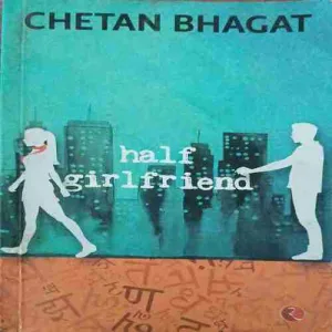 Half girlfriend by chetan bhagat
