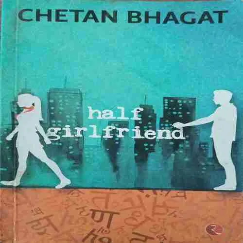 Half girlfriend by chetan bhagat