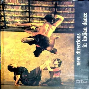 New Directions In Indian Dance (No. of pages 204)