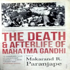 The Death & Afterlife of Mahatma Gandhi (No. of pages 332)