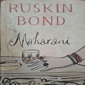 Maharani ( By Ruskin Bond )