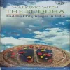 Walking with the buddha