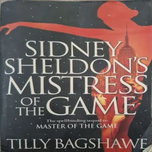 Sidney Sheldon Mistress Of The Game ( By Tilly Bagshawe )