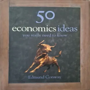 50 Economics Ideas ( By Edmund Conway )